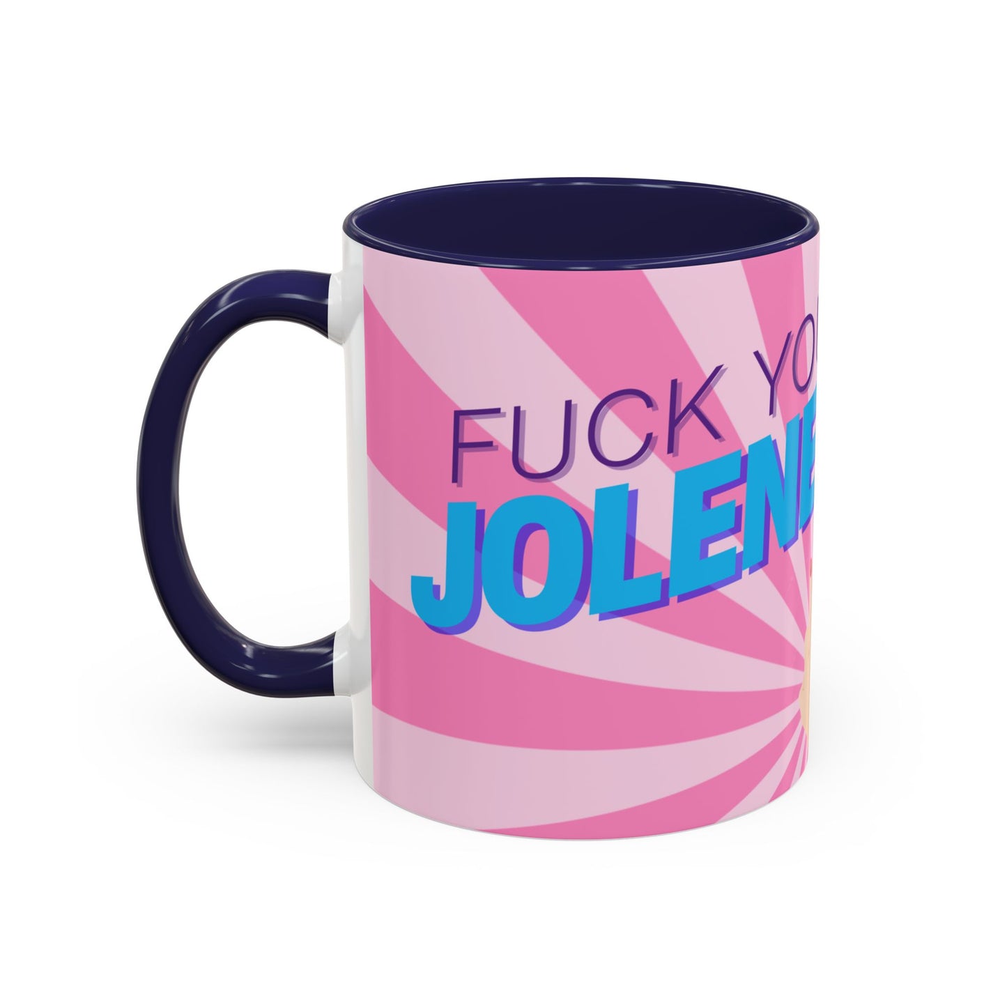 Dolly Parton: Fuck You Jolene Mug
