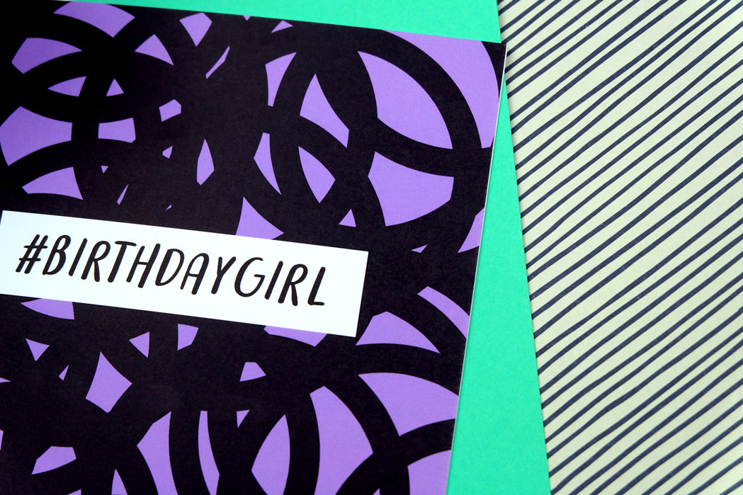 #Birthdaygirl Funny Birthday Card