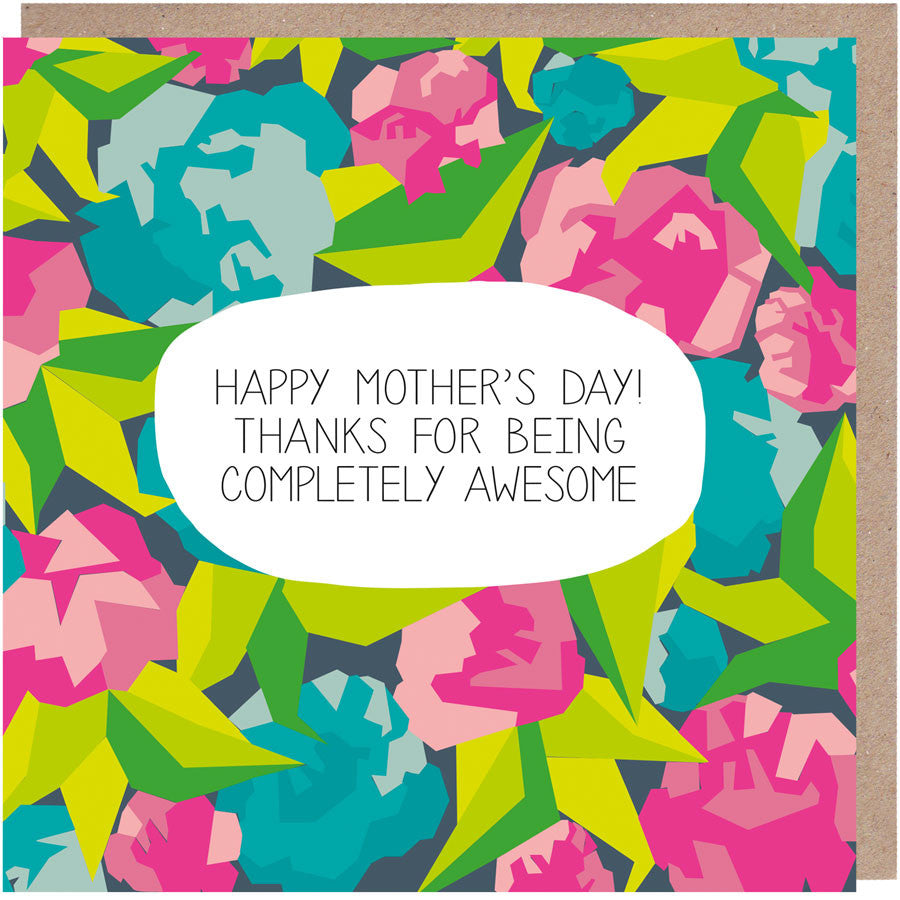 Thanks For Being Complete Awesome Mother's Day Card