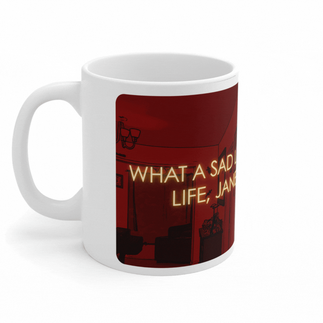 Come Dine WIth Me: "What a Sad Little Life, Jane" Mug