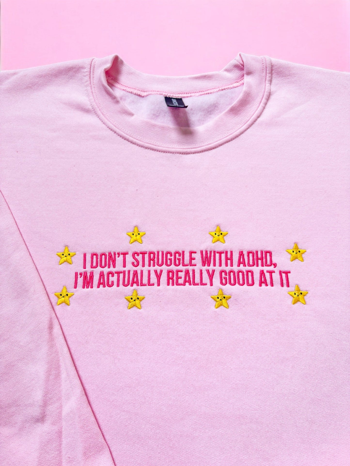 I Don't Struggle With ADHD embroidered sweatshirt