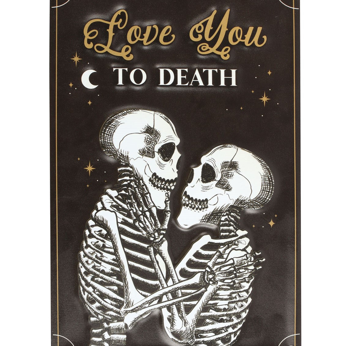 Gothic Gifts Love You To Death Hanging Metal Sign