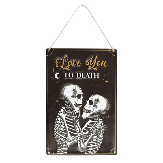 Gothic Gifts Love You To Death Hanging Metal Sign