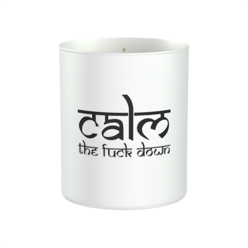 Calm The Fuck Down Scented Candle