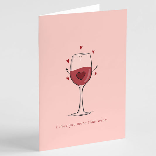 I Love You More Than Wine – Funny Love Card