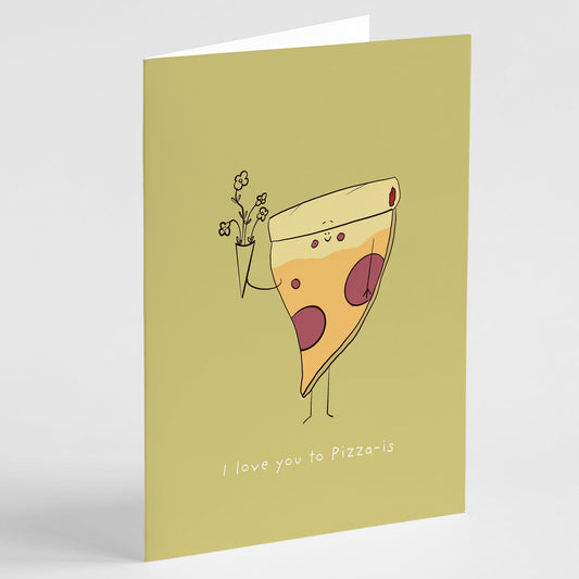 I Love You to Pizza-is – Funny Foodie Love Card