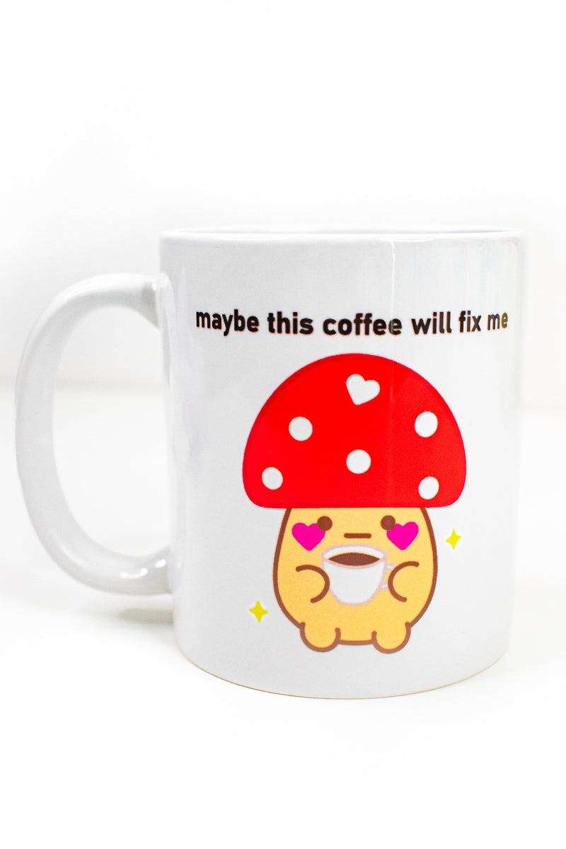 Maybe This Coffee Will Fix Me Mushroom Friend Mug