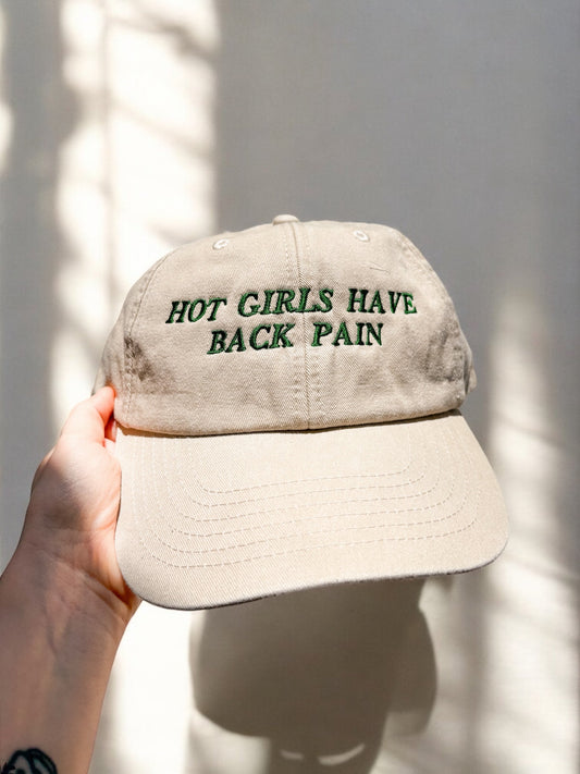 Hot Girls Have Back Pain embroidered baseball cap