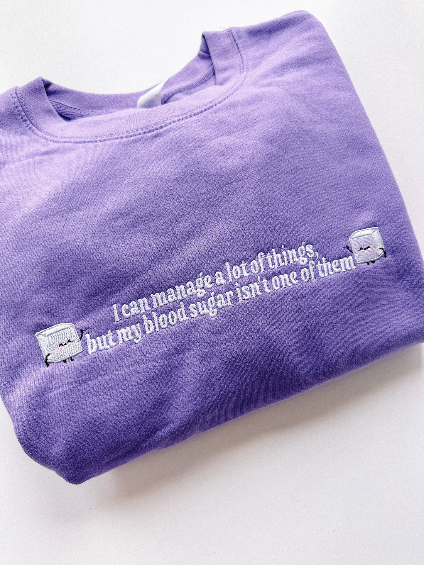 I Can't Manage My Blood Sugar embroidered sweatshirt