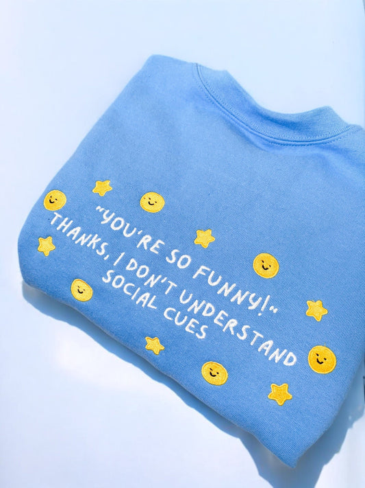 I Don’t Understand Social Cues embroidered sweatshirt