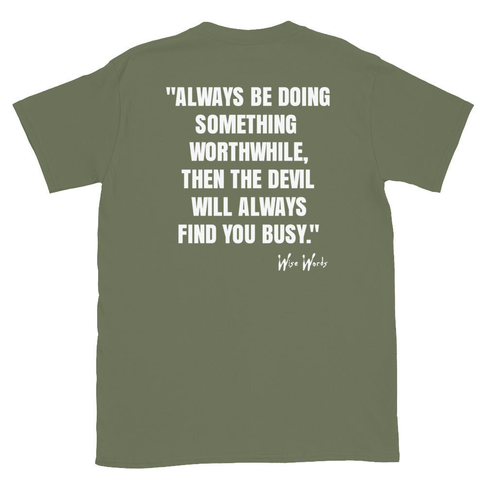 Quotes & Wise Words ( Worthwhile ) T-Shirt