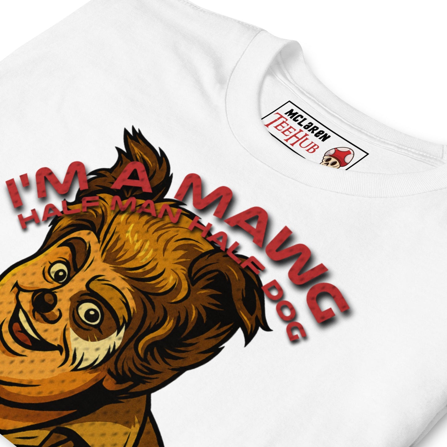 I'm a Mawg – Spaceballs Parody T-Shirt | Half-Man, Half-Dog, 100% Best Friend