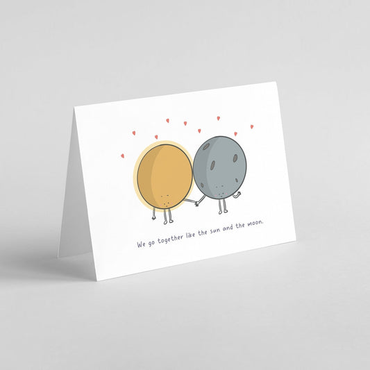 We Go Together Like the Sun and the Moon Greeting Card