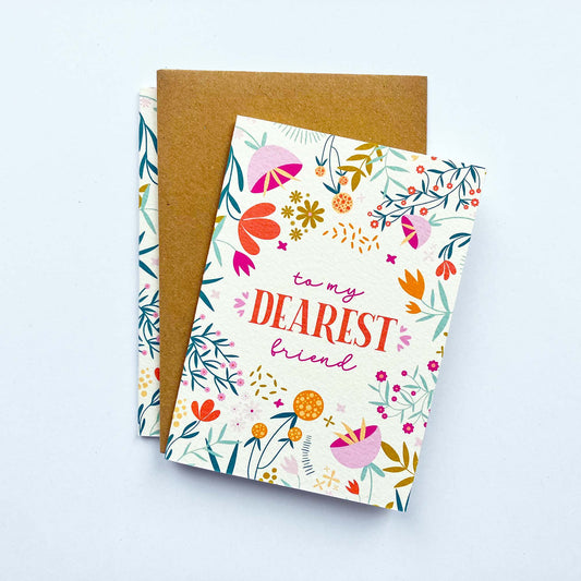 To My Dearest Friend - All-Occasions Floral Greeting Card