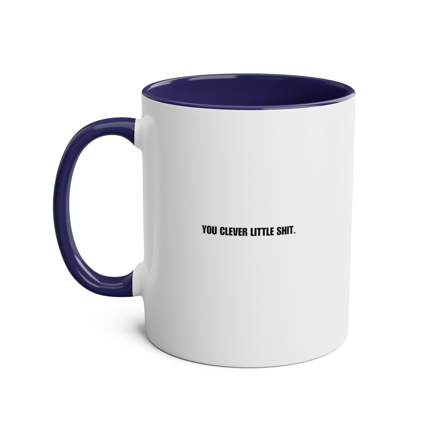 Graduation Mug: Congratulations (You Clever Little Shit)