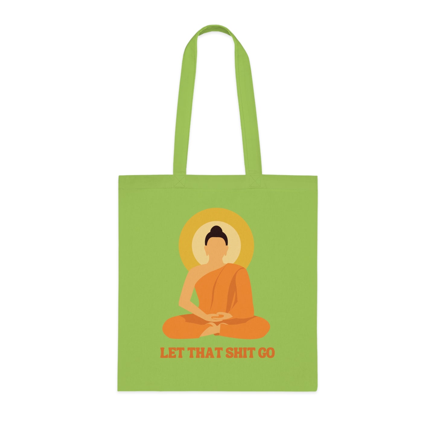 Buddha Cotton Tote Bag: Let That Shit Go