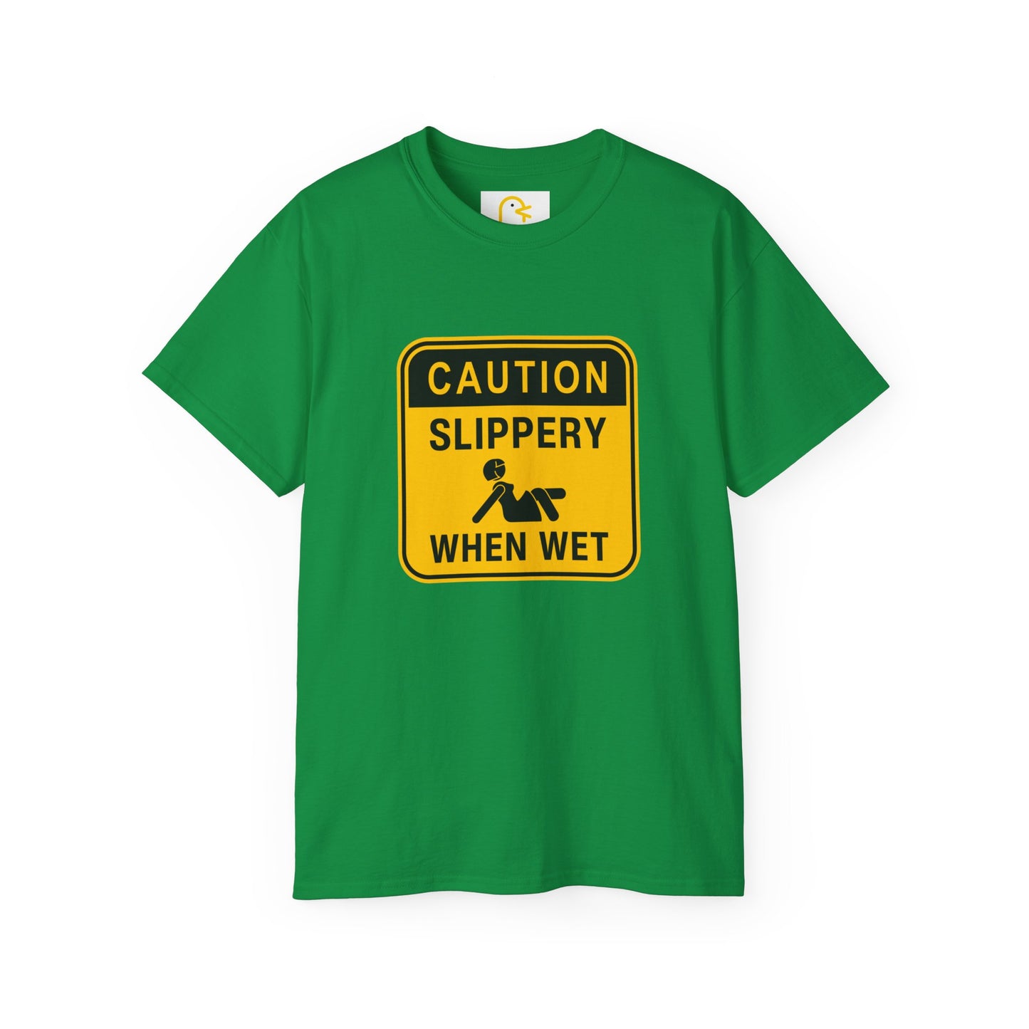 Caution: Slippery When Wet T-shirt