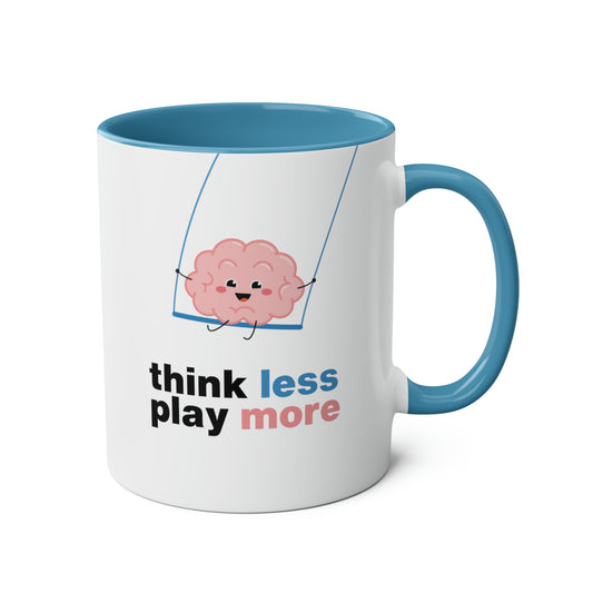 Think Less Play More Mug