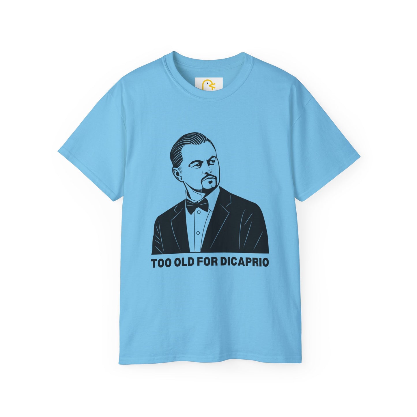 Too Old For DiCaprio T-shirt