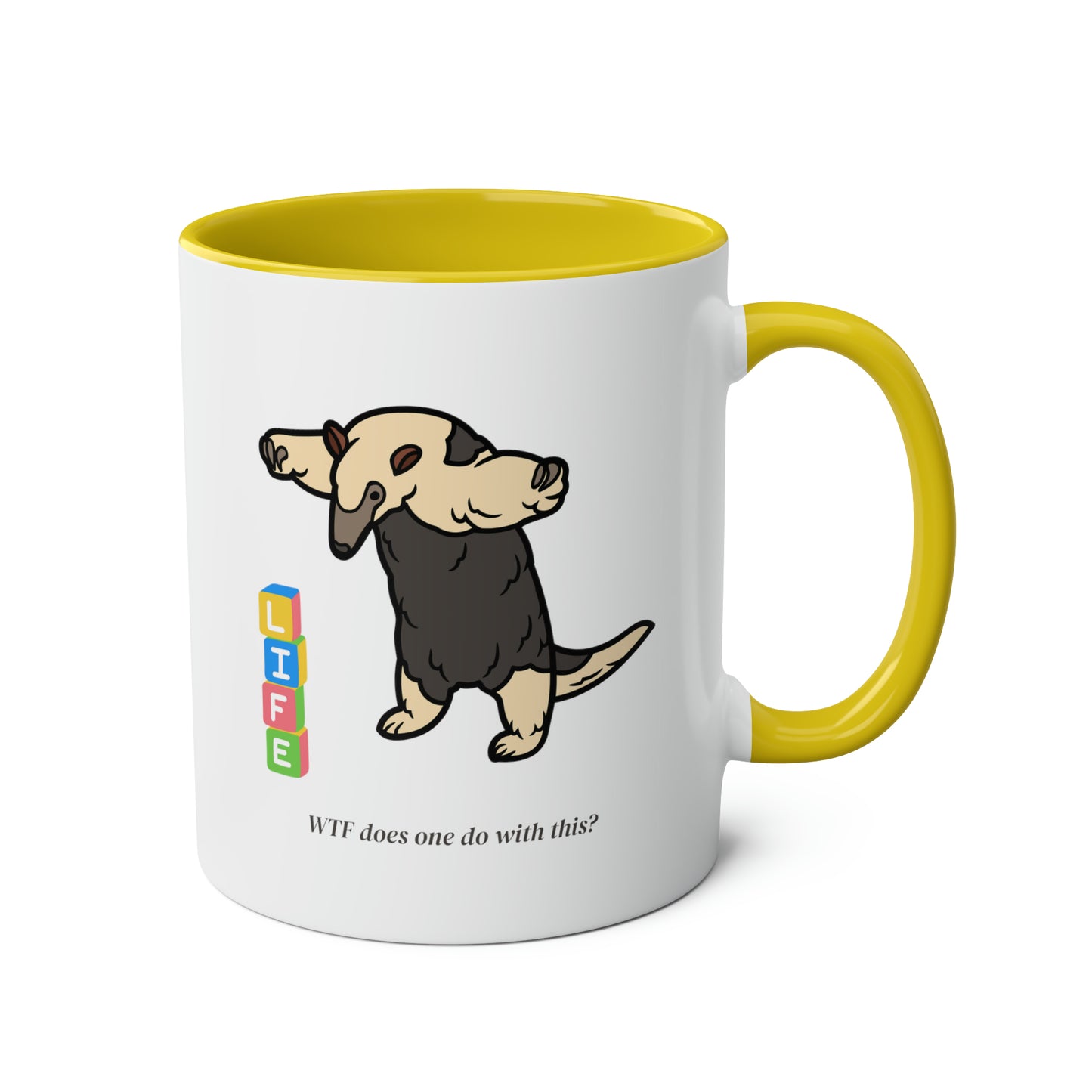 Anteater Mug: Life - WTF does one do with this?