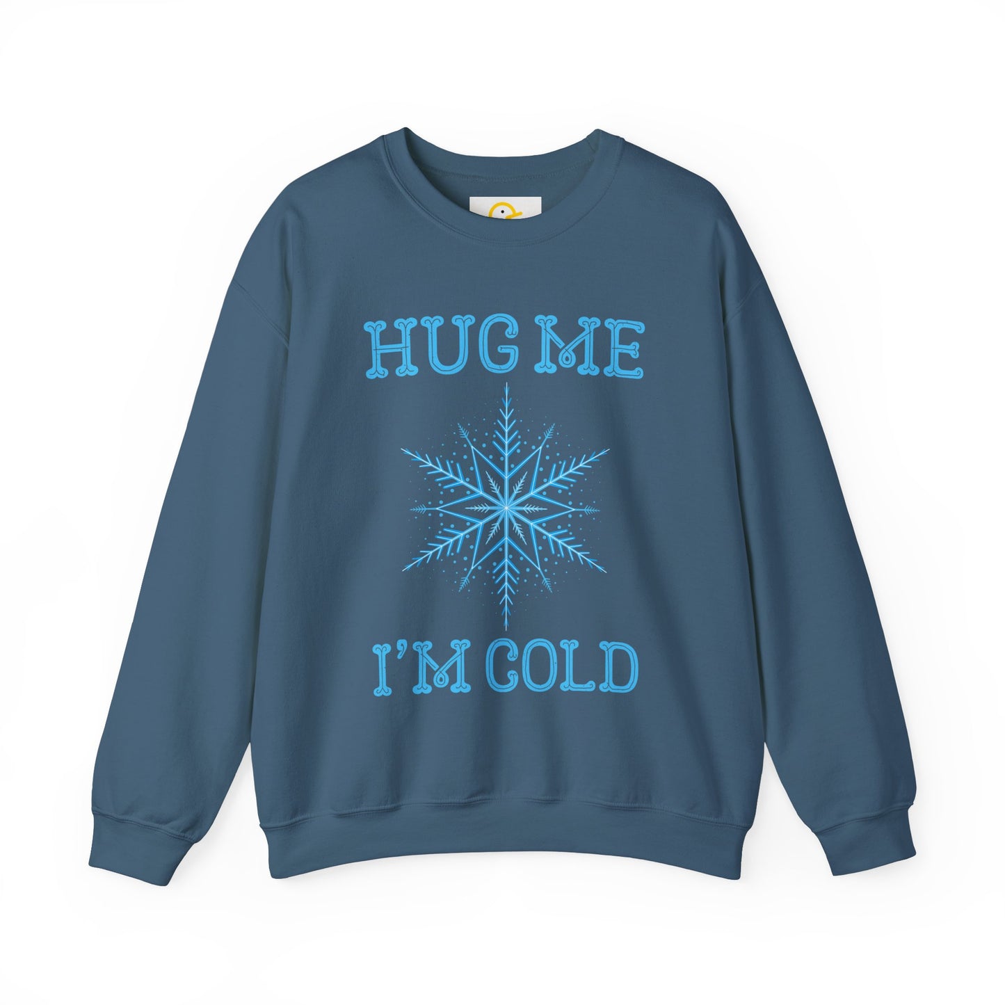 Christmas Sweatshirt: Hug Me I'm Cold