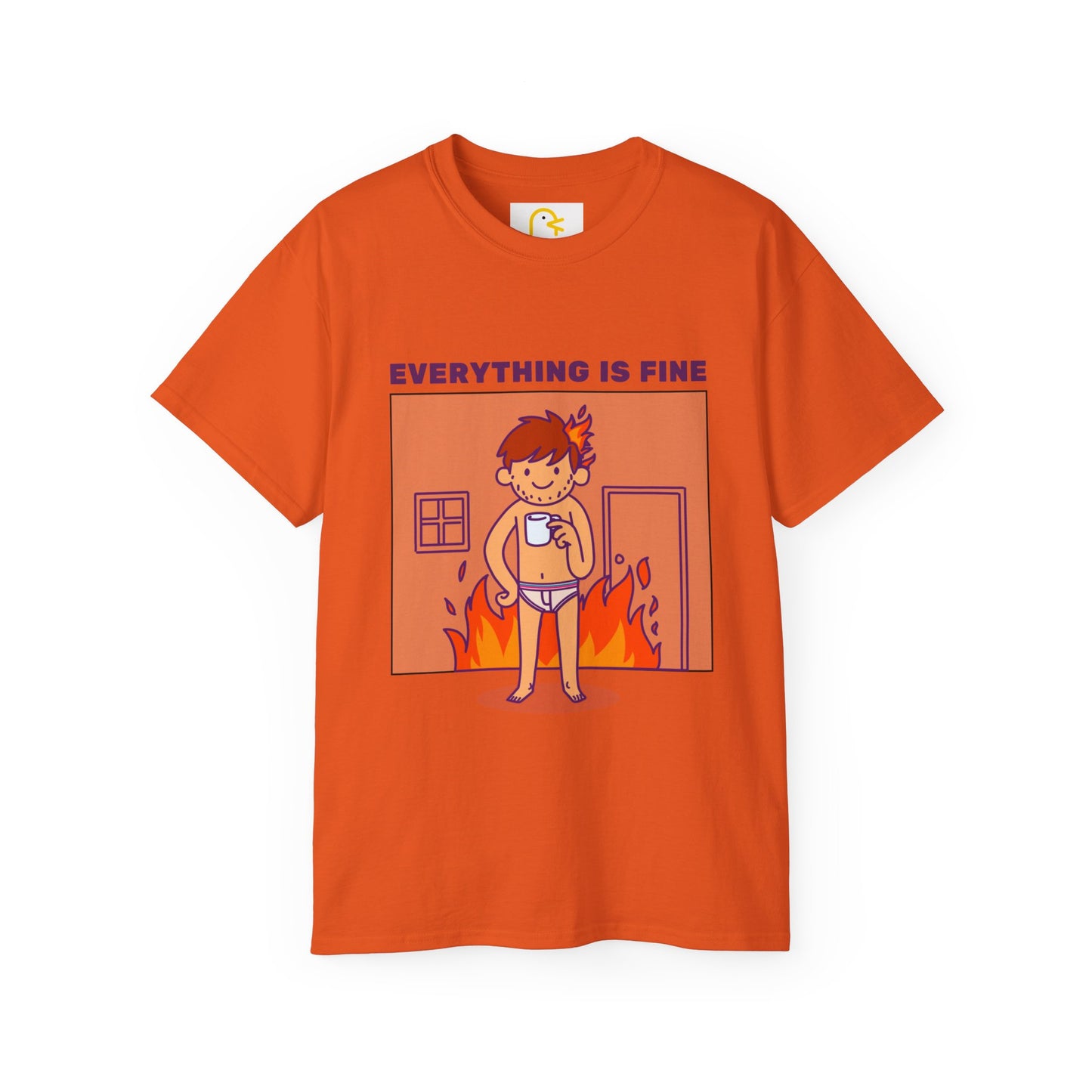 Man on Fire T-shirt: Everything is fine