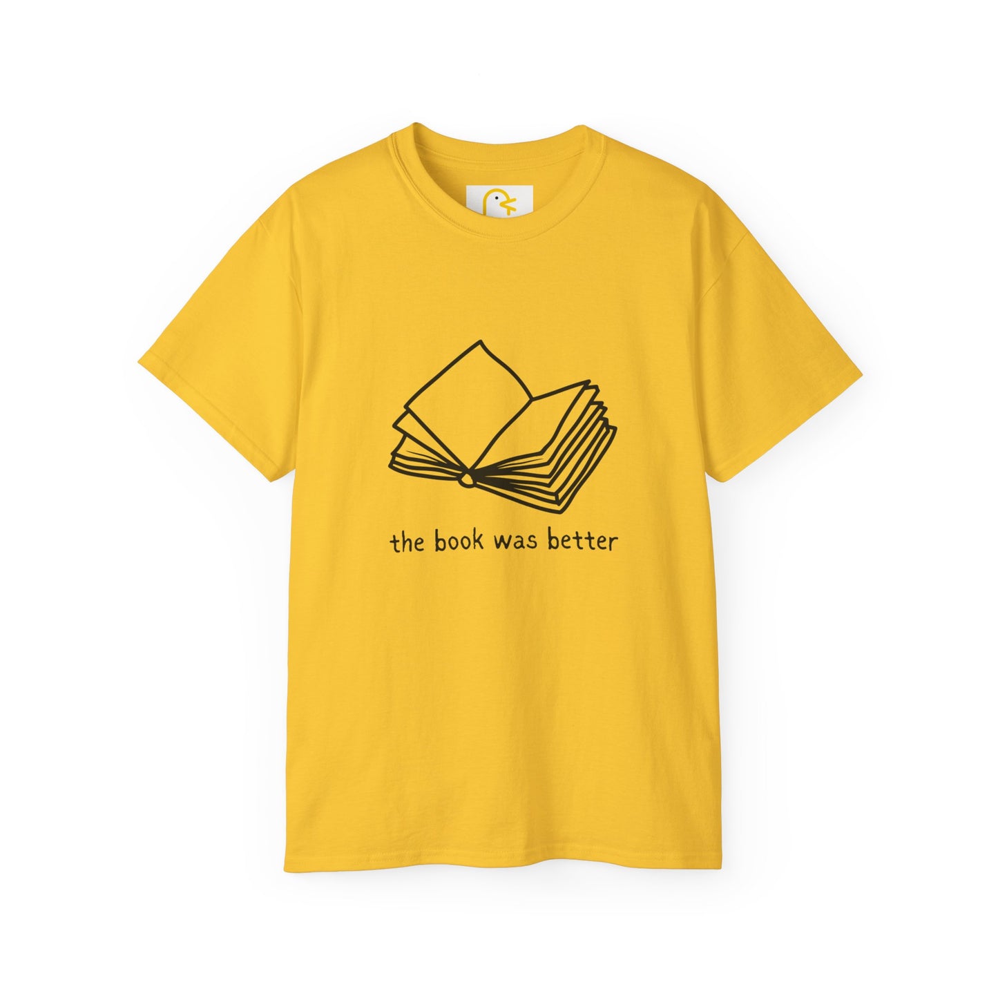 The Book Was Better T-shirt