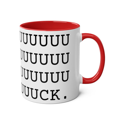 FUUUUUUUUUUUUUUUUUUUUUUUUUUUUUUUUUUUUUUUUUUUUUUUUCK Mug