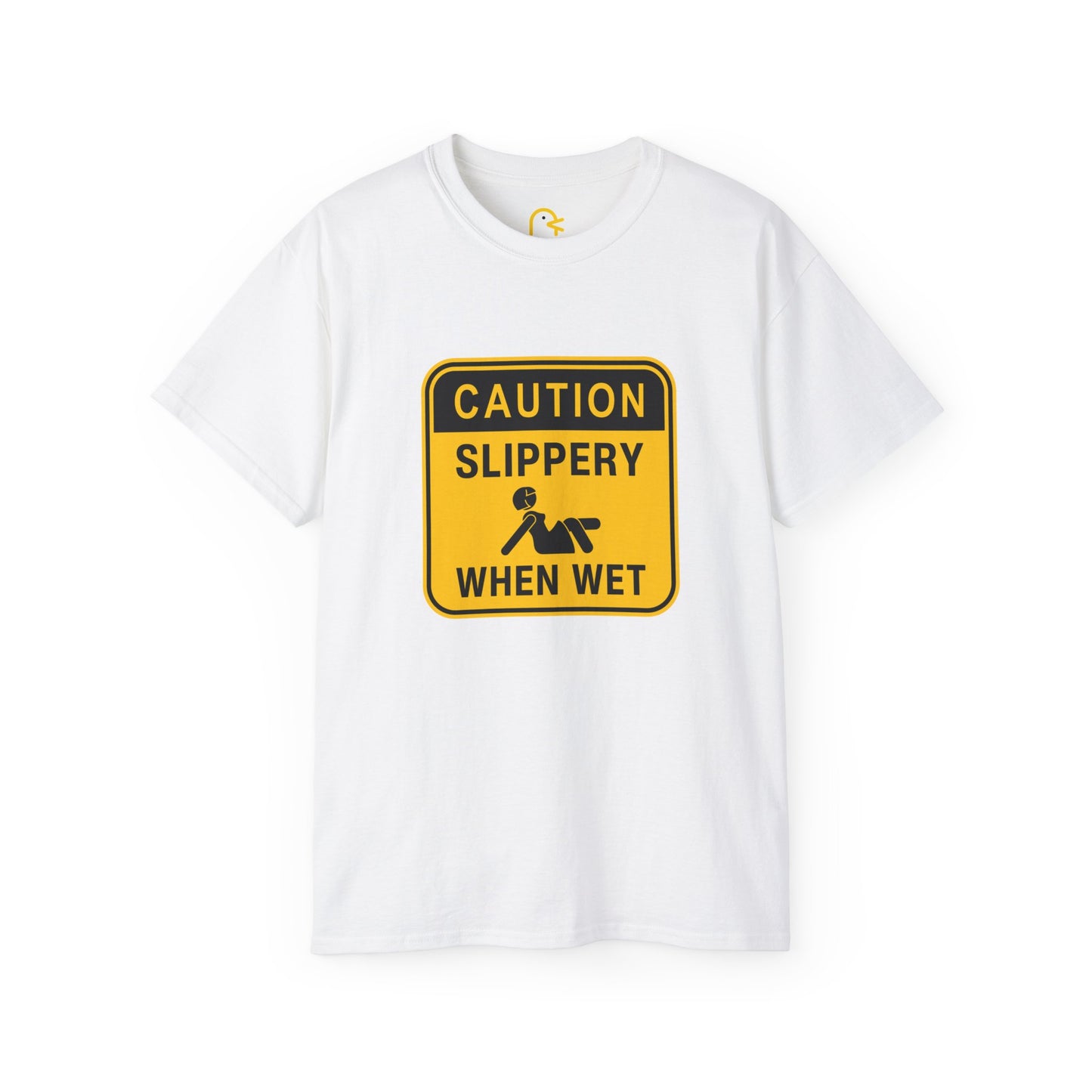 Caution: Slippery When Wet T-shirt