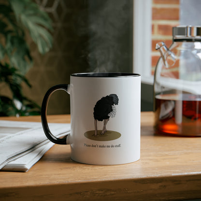 Ostrich Mug: Please don't make me do stuff