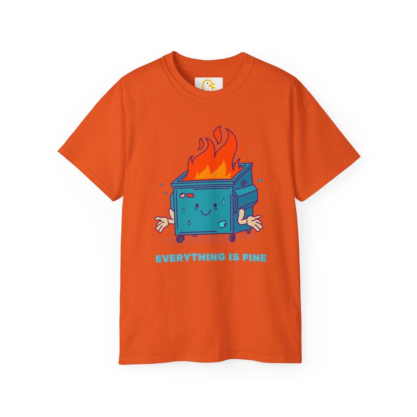 Bin Fire T-shirt: Everything is fine