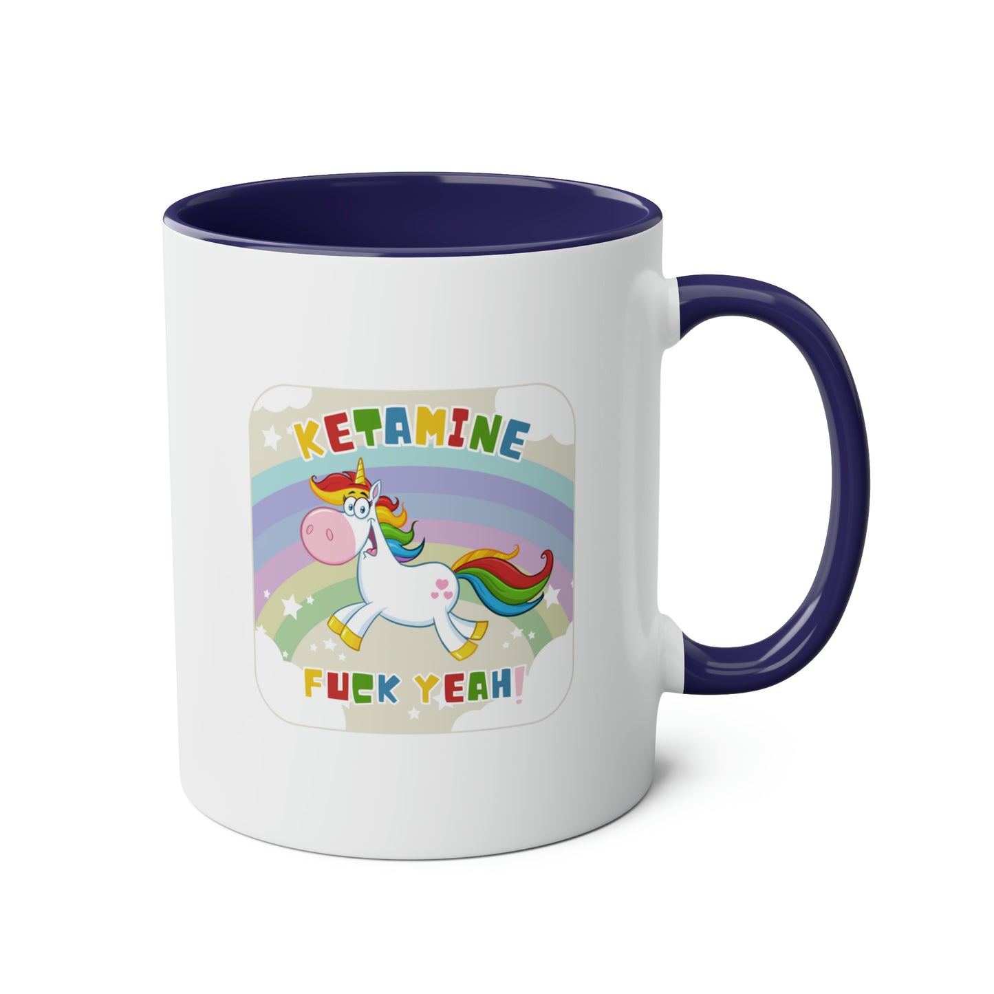 Unicorn Mug: Ketamine Fuck Yeah!