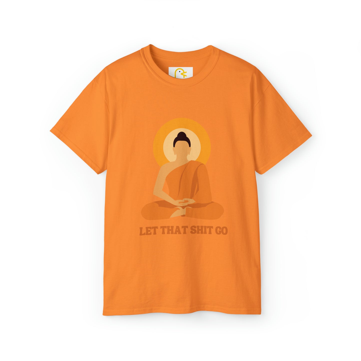 Buddha T-shirt: Let That Shit Go