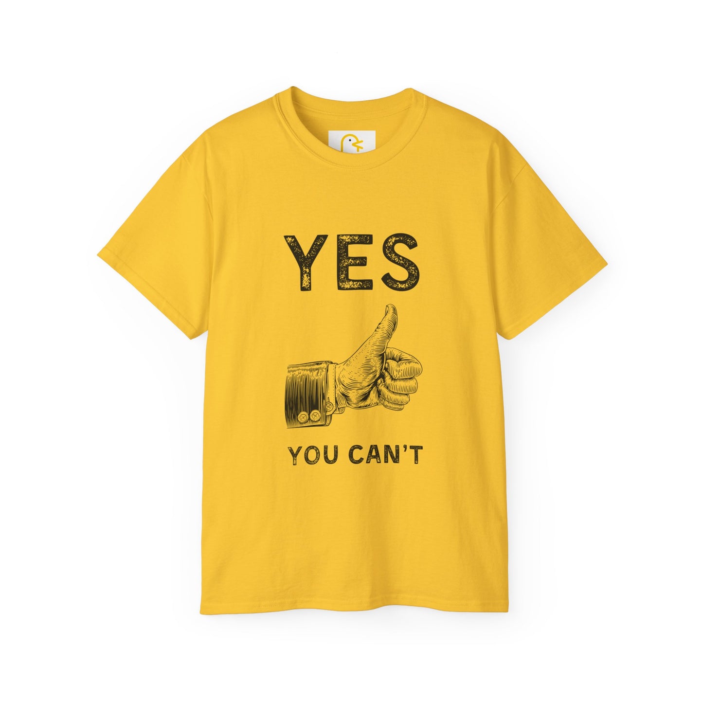 Yes You Can't T-shirt