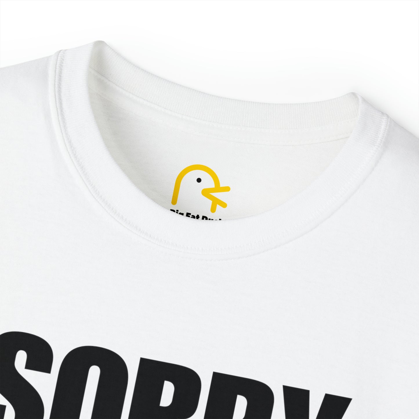 Sorry I'm Late T-shirt