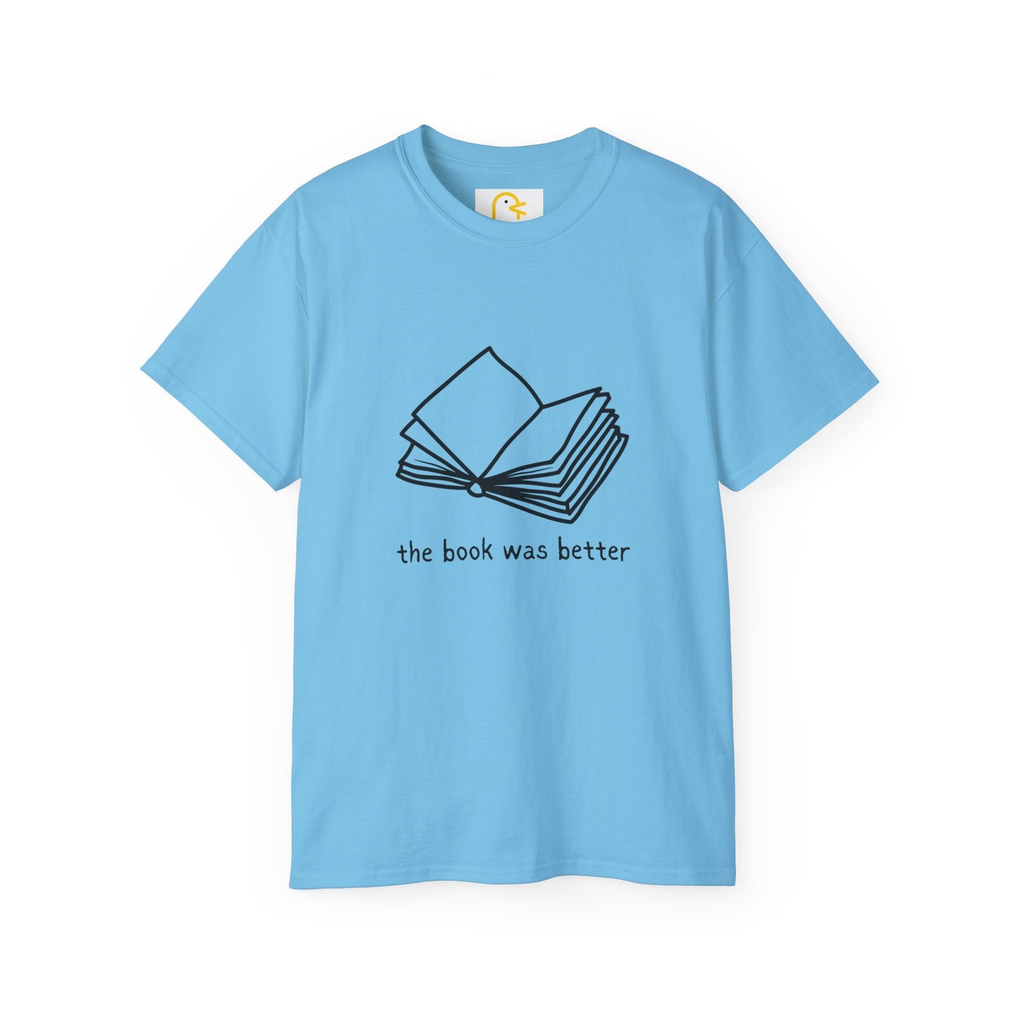 The Book Was Better T-shirt