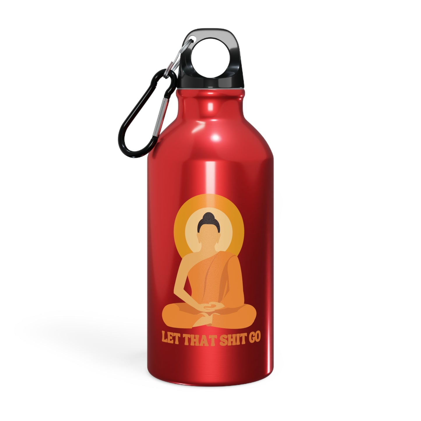 Buddha Water Bottle: Let That Shit Go