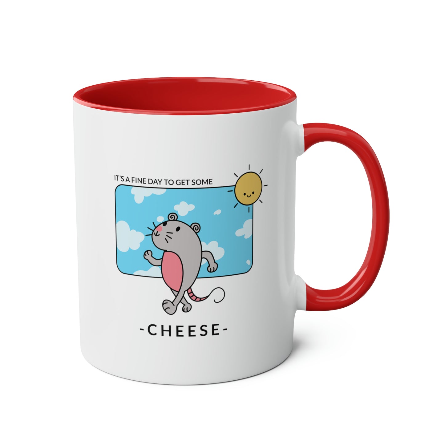 Mouse Mug: It's a fine day to get some cheese