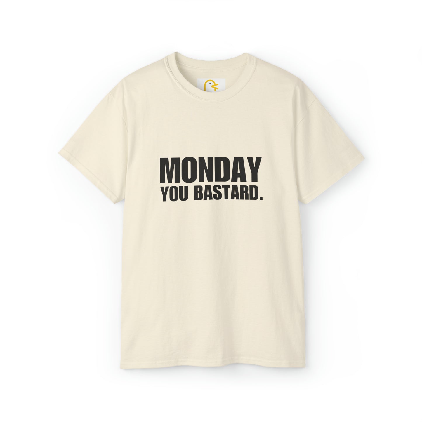 Monday You Bastard T-shirt