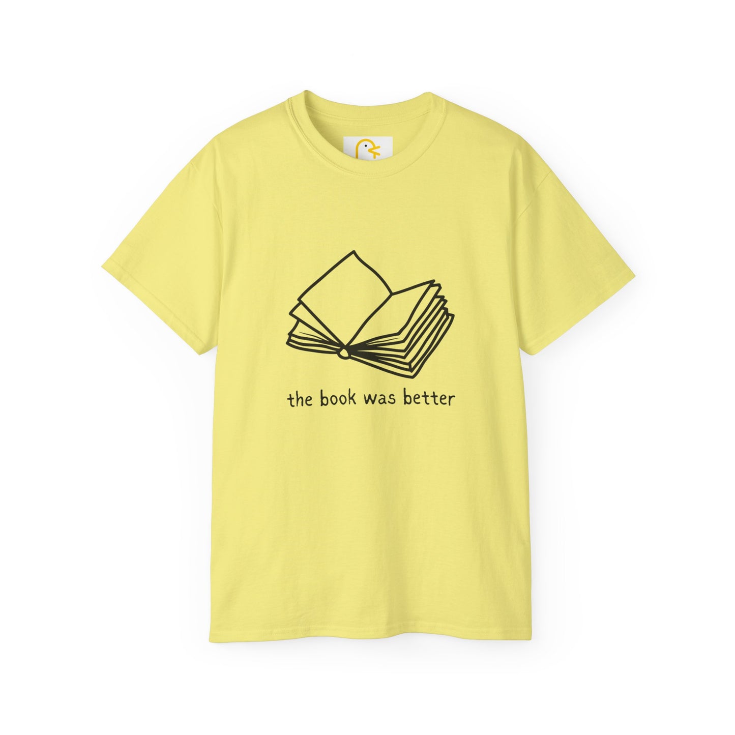 The Book Was Better T-shirt