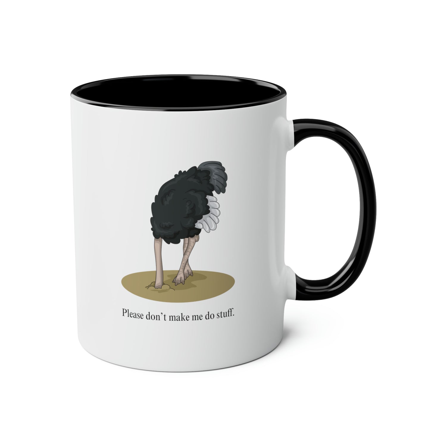 Ostrich Mug: Please don't make me do stuff