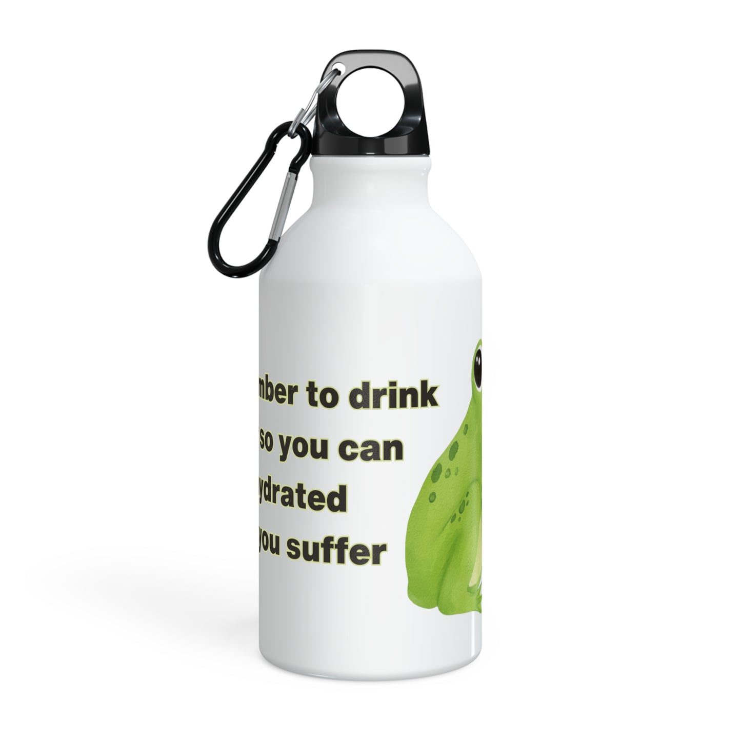 Frog Water Bottle: Remember to drink water so you can stay hydrated while you suffer