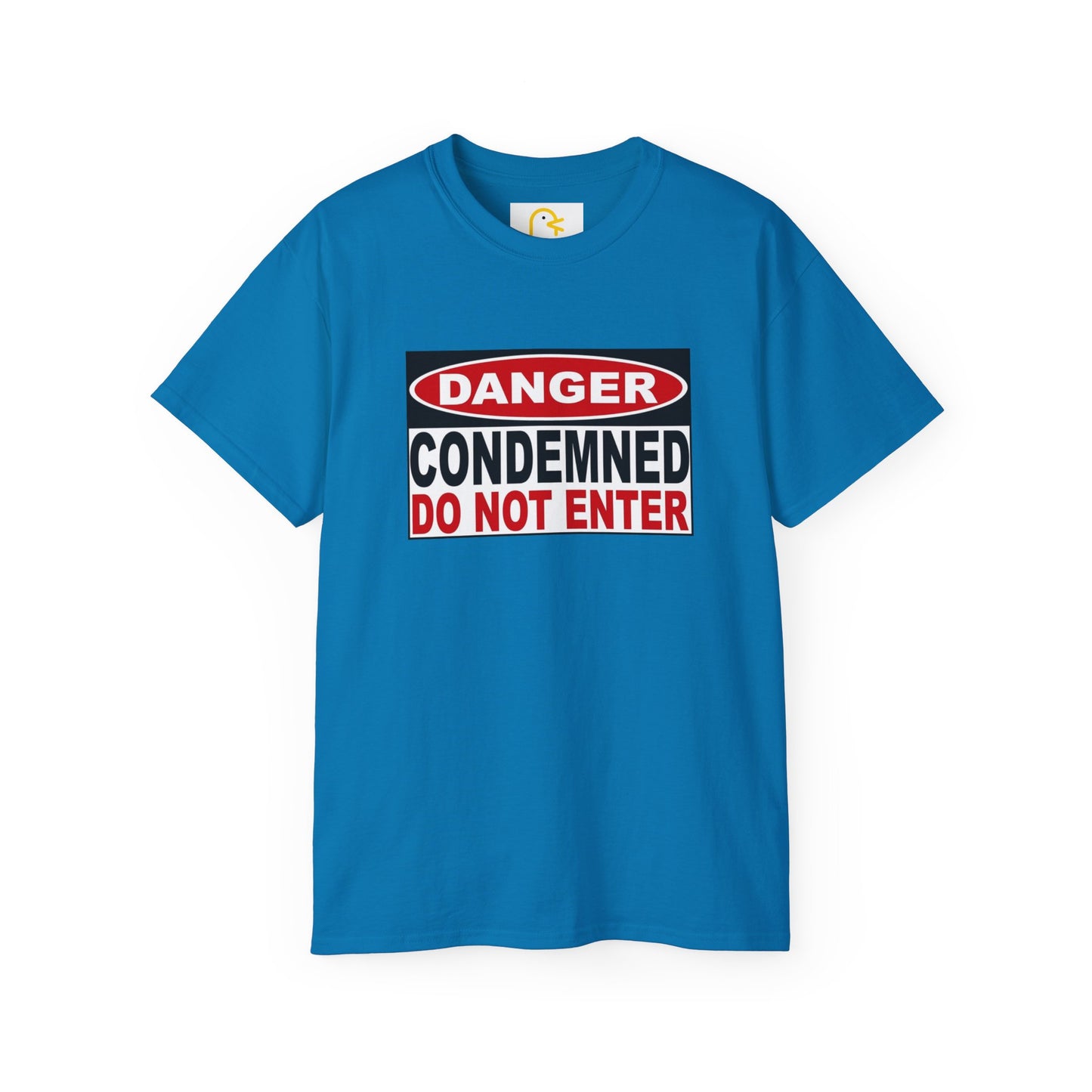 Danger: Condemned Do Not Enter T-shirt