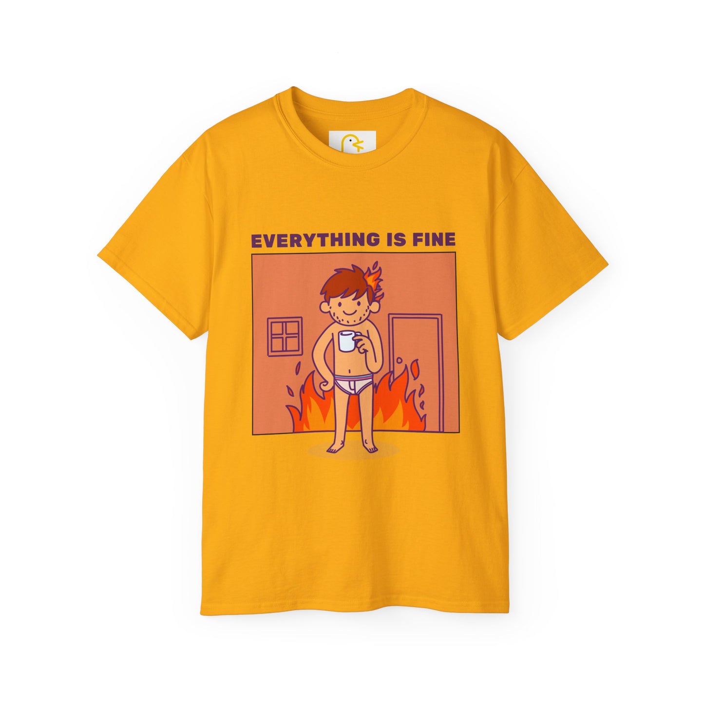 Man on Fire T-shirt: Everything is fine