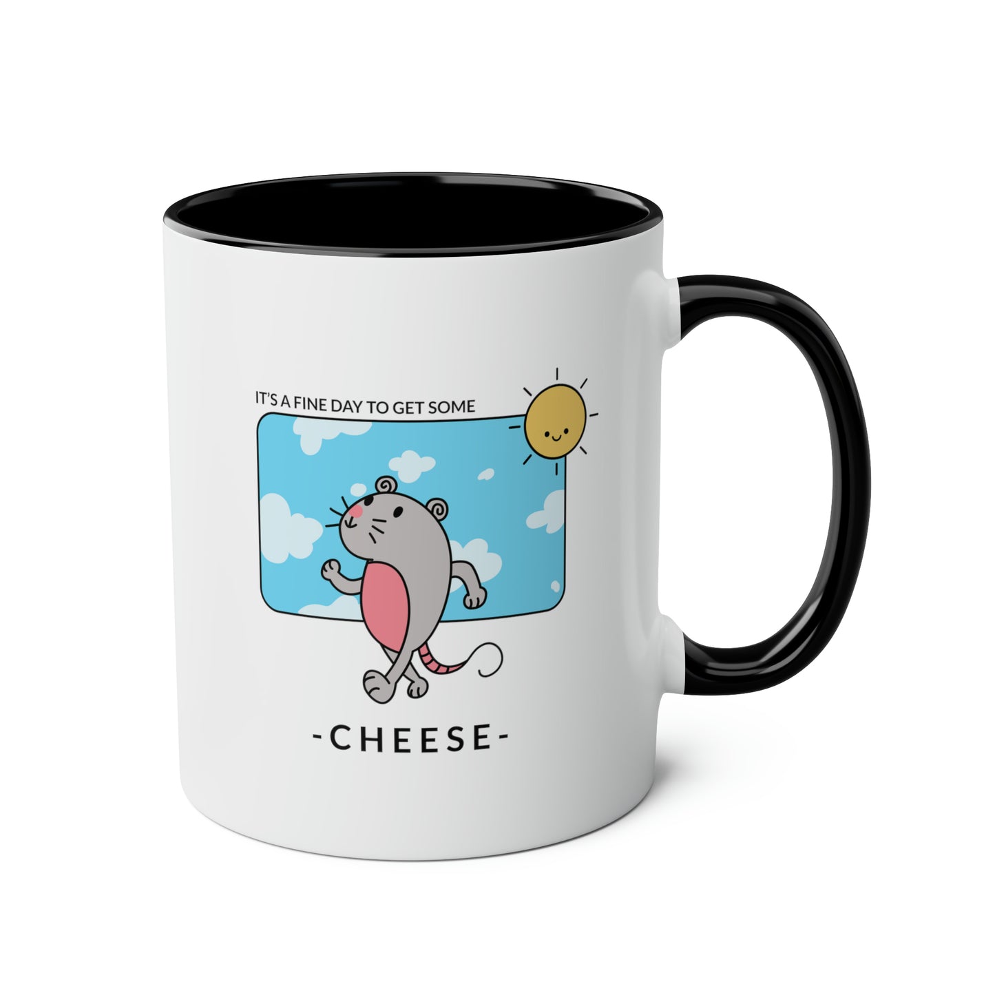 Mouse Mug: It's a fine day to get some cheese