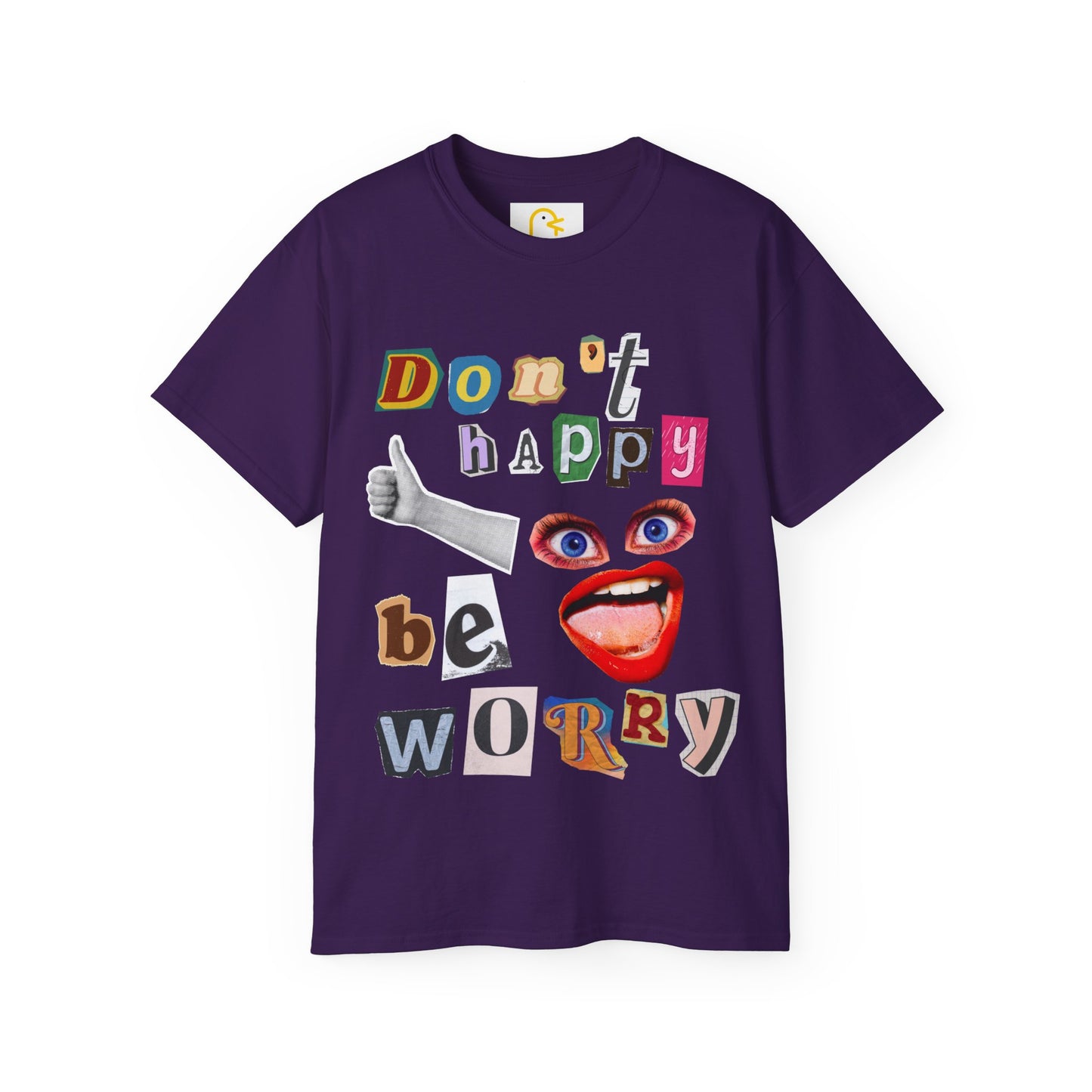 Don't happy be worry T-shirt