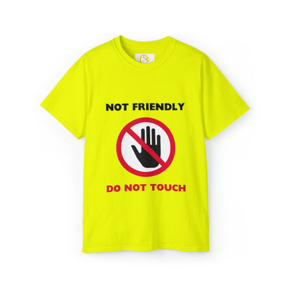 Warning T-shirt: Not Friendly, Do Not Touch