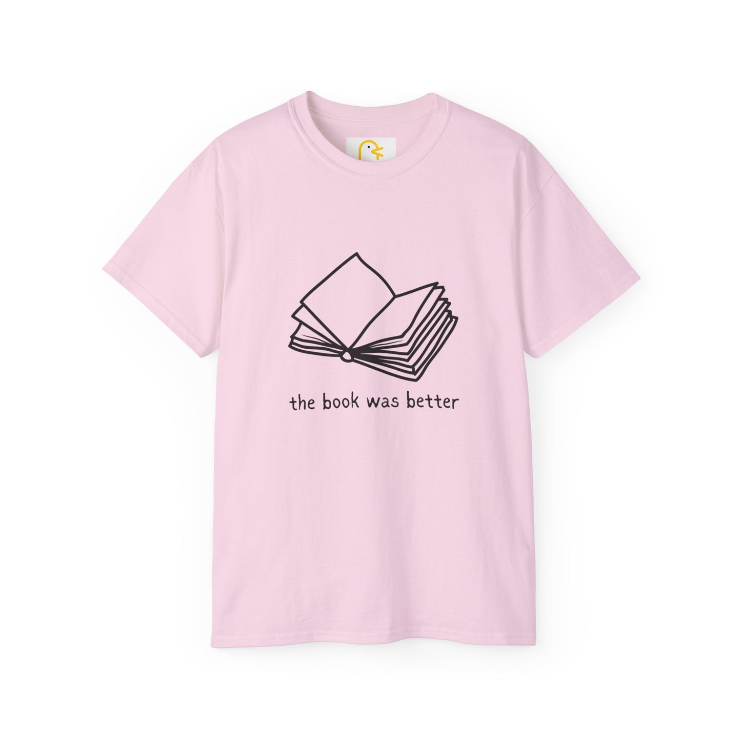 The Book Was Better T-shirt