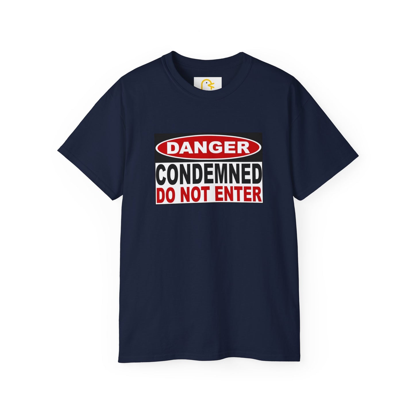 Danger: Condemned Do Not Enter T-shirt