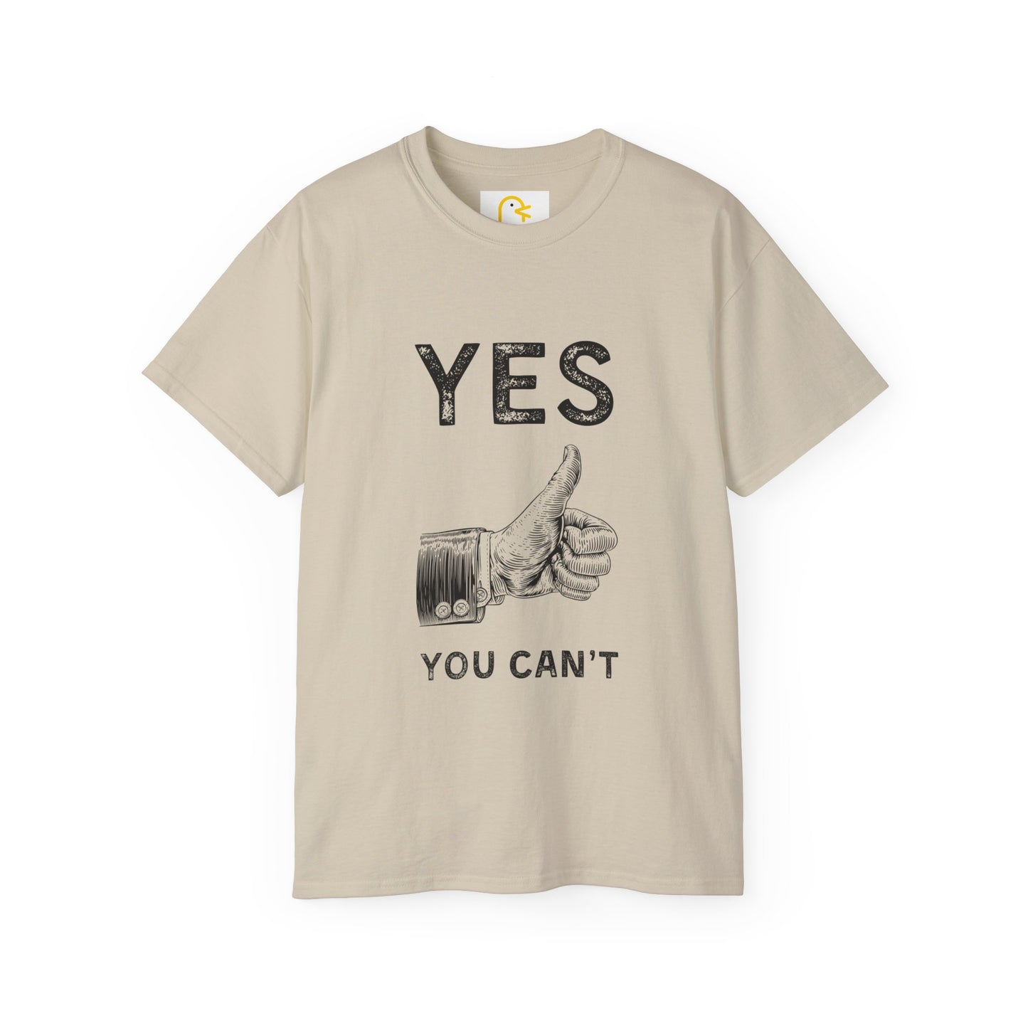 Yes You Can't T-shirt